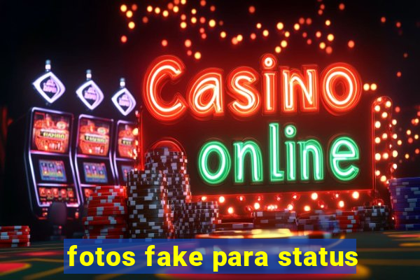 fotos fake para status